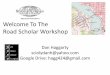 Road Scholar Workshop...sciolydanh@yahoo.com Google Drive: hagg424@gmail.com. THANK YOU A special thank you to Bill Keiper, retired ... (Google, Wikipedia) 6. Basic Skills - 1 Read