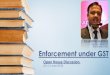 (LL.B, FCA, DISA(ICAI)) (GST CONSULTANT) Enforcement under GSTagra-icai.org/1-1-2018/18-06-2108/PPT Expert Chat-Open House on GST 16... · Enforcement under GST Open House Discussion