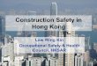 Construction Safety in Hong Kong...Accident Statistics (4) Striking against or struck by moving object 24% Slip, trip or fall on same level 22% Injured whilst lifting or carrying 18%