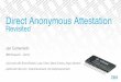 Direct Anonymous Attestation - IBM · 2016-04-14 · Direct Anonymous Attestation – What is it? Protocol standardized by TCG (trusted computing group) " Attestation of computer