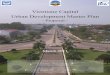 Vientiane Capital Urban Development Master Plan...Vientiane Capital toward the year 2030, so that it should be a more attractive and beloved capital for Lao people and foreign visitors