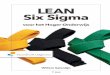 LEAN Six Sigma - managementboek.nl · LEAN en Six Sigma zijn manieren om ervoor te zorgen dat je wat je zegt dat je doet, ook daadwerkelijk doet. En om ook eerst te denken en dan