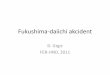 Fukushima-daiichi akcidentnuklearno-drustvo.hr/attachments/article/117/Fukushima-daiichi accident.pdf · pitanju nuklearne nesreće: • Elektrana je automatski zaustavljena kad je