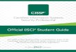 Official (ISC) Student Guide · The Official (ISC)2 Certified Information Systems Security Professional (CISSP) Training Seminar provides a comprehensive review of information systems