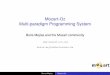 Mozart-Oz Multi-paradigm Programming System pvr/mozart-oz.pdf¢  Mozart-Oz I Mozart is an implementation