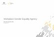Workplace Gender Equality Agency · The Workplace Gender Equality Agency (WGEA, the Agency) is charged with promoting and improving gender equality in Australian workplaces, ... Public