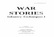 WAR STORIE · Preface WAR STORIES: Infantry Techniques I is a collection of extracts from books on infantry combat that I read while deployed to Okinawa in 1991. Each extract …