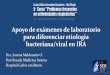 Apoyo de exámenes de laboratorio para diferenciar ... · Apoyo de exámenes de laboratorio para diferenciar etiologia bacteriana/viral en IRA Dra. Lorena Maldonado O. ... Más de