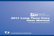 2011 Long Term Care User Manual - TMHP LTC UG.pdf · The 2011 Long Term Care User Manual for Paper Claim Submitters is published for Long Term Care (LTC) providers who use the LTC