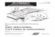 for ARC WELDING, CUTTING & GOUGING and safe practices for... · for ARC WELDING, CUTTING & GOUGING Be sure this information reaches the operator. Keep this booklet available for refer-ence