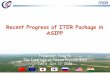 Recent Progress of ITER Package in ASIPP · 3 400kV & 66kV Potential Transformer 4 400kV & 66kV Current Transformer 5 400kV & 66kV Surge Arrest 6 22kV GIS/AIS 7 LV & HV Cables and