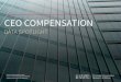 Quick Guide | CEO Compensation: Data CEO COMPENSATION DATA SPOTLIGHT. COMPENSATION LEVELS. The typical CEO of an S&P 500 company receives approximately $10 million in annual compensation