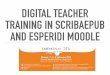 DIGITAL TEACHER TRAINING IN SCRIBAEPUB AND ESPERIDI … .pdfDIGITAL TEACHER TRAINING IN SCRIBAEPUB AND ESPERIDI MOODLE. WHO ARE THE PEOPLE INVOLVED? ... Some screenshots from Google