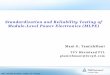 Standardization and Reliability Testing of Module-Level ... · Standardization and Reliability Testing of Module-Level Power Electronics (MLPE) Mani G. TamizhMani ... solder fatigue,