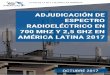 5G Americas - Adjudicación de espectro radioeléctrico en 700 MHz en América Latina … · 2017-10-20 · 3 5G Americas - Adjudicación de espectro radioeléctrico en 700 MHz en