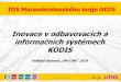 IDS Moravskoslezského kraje ODIS · 2019-12-06 · Historie ODIS 2 V roce 1996 byla založena společnost Koordinátor ostravského dopravního integrovaného systému sr.o. (původní