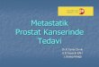 Metastatik Prostat Kanserinde Ayl¤±k subkutan form£¼l Faz-2 £§al¤±¥ma ¤°lk ay 240 mg, sonra 80 mg/ay