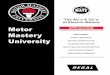 Motor APPLICATION Mastery INCLUDES: University · Motor Mastery University The AC’s & DC’s of Electric Motors INCLUDES: BASIC PRINCIPLES MOTOR CONSTRUCTION AC INDUCTION MOTORS