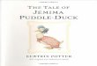 UatCI The Jemima Puddle-Duckirade.info/Beatrix-Potter/The-tale-of-Jemima-puddle-duck+.pdf · of Beatrix Potter’s illustrations in 2002 This edition published in 2012 New reproductions
