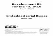 Development Kit For the PIC MCU - Silanussilanus.fr/sin/formationISN/Robotique/Logiciels/CCS/Data Sheets/Development Kit for the...PIC16F876A, a 14-bit opcode part. Make sure PCM 14