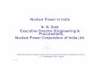 INDIA K.B.Dixit - 5 India NPCIL Dixit · K. B. Dixit Executive Director (Engineering & Procurement), Nuclear Power Corporation of India Ltd. 1 IAEA Workshop on Nuclear Power Newcomers