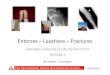 Entorses –Luxations –Fracturesmedecine.ups-tlse.fr/pcem2/semiologie/Exemp_dysfonc_entor_ luxa_fract... · Entorses –Luxations –Fractures Exemples didactiques de dysfonctions