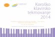Koroško klavirsko tekmovanje 2014 - ARNESglasbenaradlje.splet.arnes.si/files/2015/10/PROGRAMSKA... · 2015-10-18 · Koroško klavirsko tekmovanje 2014 Društvo za glasbeno umetnost