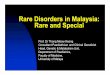 2008 Rare Disorders MRDS. Rare Disorders MRDS.pdf · PDF file with rare disorders in terms of welfare, treatment, rehabilitation, education and socials needs. Collaborate with agencies