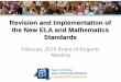 Revision and Implementation of the New ELA and … - Revision and Implementation...Revision and Implementation of the New ELA and Mathematics Standards February 2016 Board of Regents
