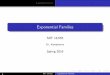 Mathematical Statistics, Lecture 7 Exponential Families · Exponential Families One Parameter Exponential Family Multiparameter Exponential Family Building Exponential Families. Deﬁnition