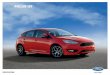 2016 FOCUS ST - carsadmin.ford.com · 21 FOCUS + ST ford.com Focus Specifications Standard Features Engines/EPA-Estimated Ratings1 & Dimensions Mechanical Active Grille Shutters Anti-Lock