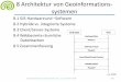 8 Architektur von Geoinformations- systemen · 8.1 GIS-Hardware und –Software 8.2 Hybride vs. integrierte Systeme 8.3 Client/Server-Systeme 8.4 Webbasierte räumliche Datenbanken