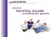 2019 DENTAL EXAM - wreb.org · from the American Dental Association, the American Association of Dental Boards, the American Psychological Association, the National Council on Measurement