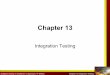 Chapter 13hossein/Teaching/Fa09/814/Lectures/... · Software Testing: A Craftsman’s Approach, 4th Edition Chapter 13 Integration Testing Continuing Example—Calendar Program •
