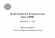 DoD Systems Engineering and CMMI · DoD Systems Engineering and CMMI November 17, 2004 Mark Schaeffer Director, Systems Engineering. 2 USD(AT&L) Imperatives • “Provide a context