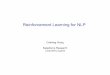 ReinforcementLearning for NLP · Examples of RL for NLP. Many Faces of RL By David Silver. What is RL? RL is a general-purpose framework for sequential decision-making Usually describe