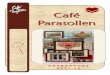 Cafe Parasollen enkeltsidet · mennesker - sårbare mennesker - der havde/har brug for stabile, forudselige og trygge rammer. Uden samar-bejde og team ånd, på tværs af alle grupper