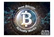 YOW 2016 How the Bitcoin Protocol Actually Works · • White paper published November 2008 by Satoshi Nakamoto “Bitcoin: A Peer-to-Peer Electronic Cash System” “I've been working