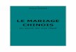 LE MARIAGE CHINOIS...Le mariage chinois au point de vue légal 5 Note [1] Tchou-hoen-jen, auteur d’un contrat de mariage. Note [2] Sens des dénominations d’aïeul, de petit-fils