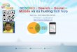 SESOMO : Search Mobile và xu hướng tích hợp · • Quý khách có nhu cầu Tư vấn để tạo Fanpage facebook có checkin Local và Reviews của Khách hàng • Nhu
