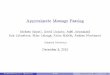 Approximate Message Passinggpapan/pos12/talks/Montanari.pdf · Approximate Message Passing Mohsen Bayati, David Donoho, Adel Jaanmardv Iain Johnstone, Marc Lelarge, Arian Maleki,