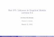 Stat 375: Inference in Graphical Models Lectures 3-4montanar/TEACHING/Stat375/LECTURES/lect-3-4.pdf · Stat 375: Inference in Graphical Models Lectures 3-4 Andrea Montanari Stanford
