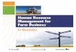 Human Resource Management for Farm Businesses...2 | HUMAN RESOURCE MANAGEMENT FOR FARM BUSINESS IN MANITOBA What is human resources? Human resources (HR) is the job function that manages