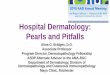 Hospital Dermatology: Pearls and Pitfalls U044 - Bridges - 13089 10938...•Fever, leukocytosis, eosinophilia •Huge variability in presentation –Each class of drug causes a slightly