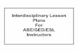 Interdisciplinary Lesson Plans For ABE/GED/ESL Instructorsnewamericanpathways.org/wp-content/uploads/2017/06/... · 2017-06-21 · Interdisciplinary Lesson Plans For ABE/GED/ESL Instructors