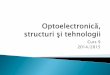 Realizarea fizică a dispozitivelor optoeletronicerf-opto.etc.tuiasi.ro/docs/files/OSTC_Curs_9_2014.pdf · introduce defecte mecanice la jonctiune limitare a aliajelor utilizabile