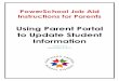 Using Parent Portal to Update Student InformationUsing Parent Portal to Update Student Information – Job Aid for Parents Page 13 After Submitting Your Updates After you submit your