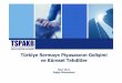 Türkiye Sermaye Piyasasının Gelişimi ve Küresel Tehditler · 4 Kısaca TSPAKB Nisan 2001’de faaliyete geçmiştir. Özdüzenleyici bir meslek kuruluşudur. Birliğin halen