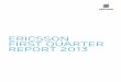 First quarter report 2013 - Ericsson.com · Net income was SEK 1.2 (8.8) b. EPS diluted was SEK 0.37 (2.76). EPS Non-IFRS was ... with a higher share of coverage projects than capacity