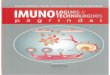 IMUNOLOGIJOS R MUNOTECHNOLOGIJOS AGRINDAI 3Dabar daugelis žino, kad imunologija – mokslas apie imunitetą, kitaip tariant, apie žinduolių organizmo apsaugą, gebėjimą atpažinti